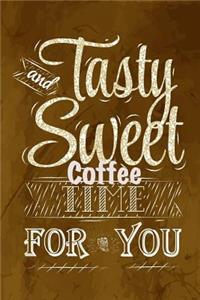 Tasty and Sweet Coffee Time for You