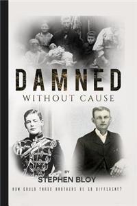 Damned Without Cause