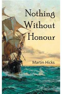 Nothing Without Honour