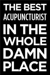 The Best Acupuncturist in the Whole Damn Place
