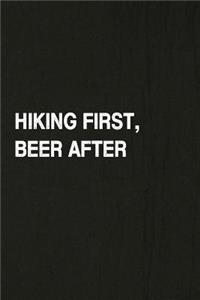 Hiking First, Beer After