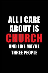All I Care about Is Church and Like Maybe Three People