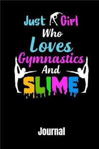 Just a Girl Who Love Gymnastics and Slime Journal