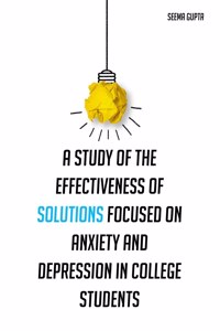 study of the effectiveness of solutions focused on anxiety and depression in college students