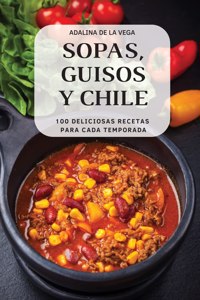 Sopas, Guisos Y Chile