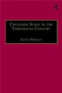 Crusader Syria in the Thirteenth Century