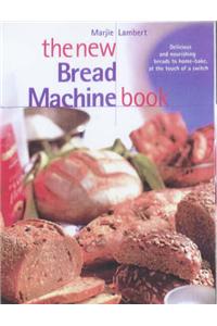 The New Bread Machine Book