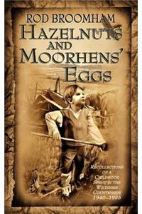Hazelnuts and Moorhens' Eggs