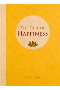 The Gift of Happiness