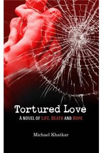 Tortured Love