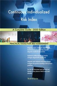 Continuous Individualized Risk Index A Complete Guide - 2020 Edition