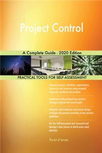 Project Control A Complete Guide - 2020 Edition