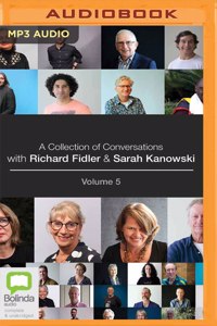 Collection of Conversations with Richard Fidler and Sarah Kanowski Volume 5