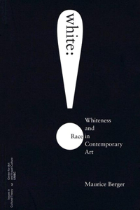 White: Whiteness and Race in Contemporary Art
