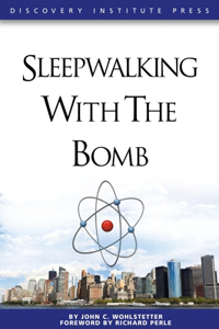 Sleepwalking with the Bomb