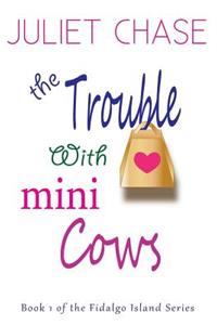 The Trouble With Mini Cows