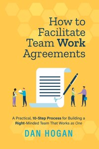 How to Facilitate Team Work Agreements