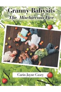 Granny Babysits the Mischievous Five