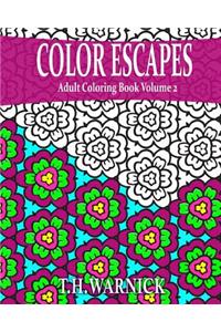 Color Escapes Adult Coloring Book Volume 2