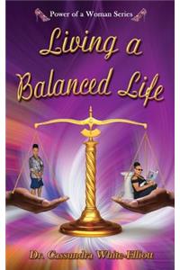 Living a Balanced Life