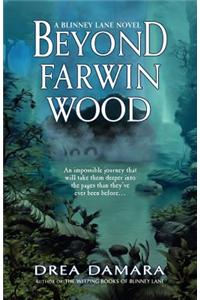 Beyond Farwin Wood