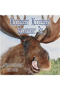 Mooseberry Mooseberry Gooseberry Pie
