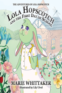 Lola Hopscotch and the First Day of School