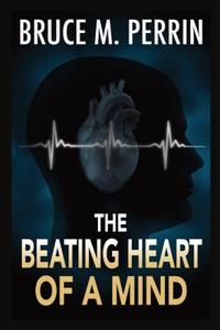 Beating Heart of a Mind