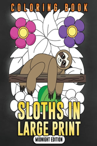 Sloths in Large Print (Midnight Edition)