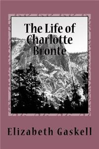 The Life of Charlotte Bronte