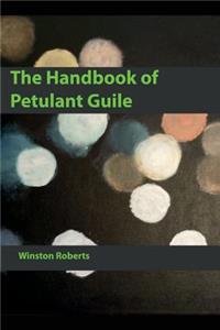 The Handbook of Petulant Guile