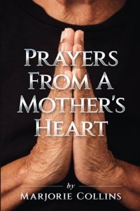 Prayers From A Mother's Heart