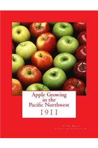 Apple Growing in the Pacific Northwest