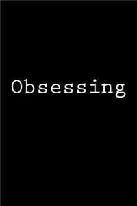 Obsessing