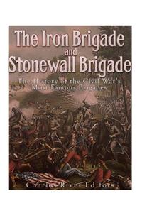 The Iron Brigade and Stonewall Brigade