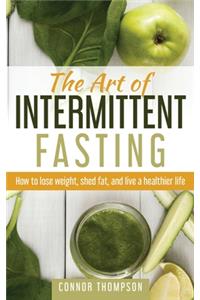 The Art of Intermittent Fasting