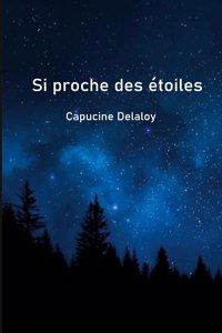 Si proche des étoiles