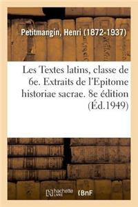 Les Textes Latins Du Programme, Classe de 6e. Extraits de l'Epitome Historiae Sacrae. 8e Édition