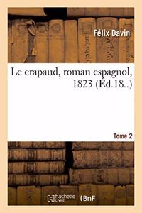 Le Crapaud, Roman Espagnol, 1823. Tome 2