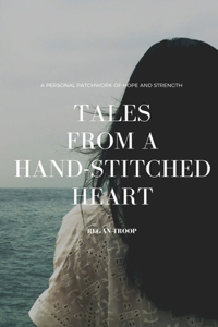 Tales from a Hand-Stitched Heart