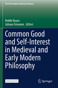 Common Good and Self-Interest in Medieval and Early Modern Philosophy
