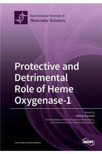Protective and Detrimental Role of Heme Oxygenase-1