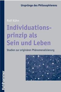 Individuationsprinzip ALS Sein Und Leben