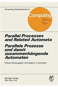 Parallel Processes and Related Automata / Parallele Prozesse Und Damit Zusammenhängende Automaten