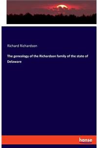 genealogy of the Richardson family of the state of Delaware