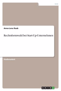 Rechtsformwahl bei Start-Up-Unternehmen