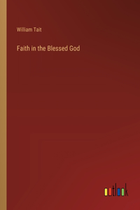 Faith in the Blessed God