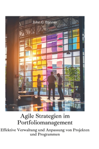 Agile Strategien im Portfoliomanagement