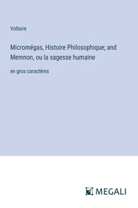 Micromégas, Histoire Philosophique; and Memnon, ou la sagesse humaine