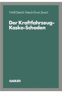 Der Kraftfahrzeug-Kasko-Schaden